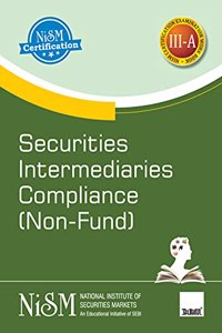 NISM's Securities Intermediaries Compliance (Nonï¿½Fund) | Examination Workbook III-A | Workbook Version ï¿½ April 2020 | An Educational Initiative of SEBI [Paperback] NISM (An Educational Initiative of SEBI)