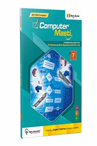 Computer Masti Class 7 Book - NEP 2020 Compliant | CBSE Computer textbook for Grade 7 by Next Education