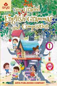 Arya New Graded English Grammar and Composition Class 1