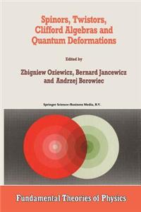Spinors, Twistors, Clifford Algebras and Quantum Deformations