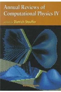 Annual Reviews of Computational Physics IV