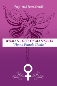 Woman .. Out Of Man's Box