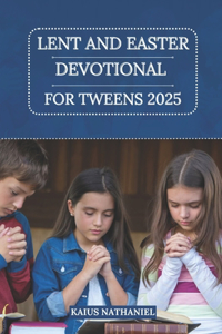 Lent and Easter Reflection 2025