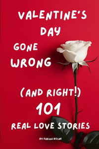 Valentine's Day Gone Wrong (and Right!)