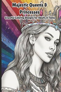 Majestic Queens &Princesses