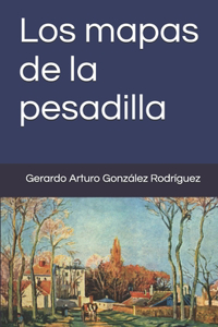Los mapas de la pesadilla