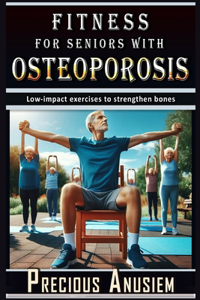 Fitness for Seniors with Osteoporosis