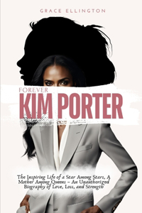 Forever Kim Porter