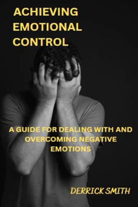 Achieving Emotional Control