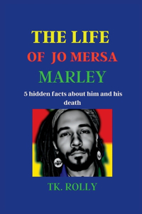 The Life of Jo Mersa Marley