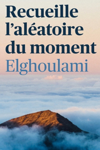 Recueille l'aléatoire du moment