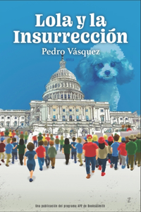 Lola Y La Insurreccion