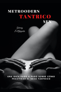 METROodern Tantrico Sex