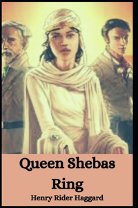 Queen Shebas Ring Henry Rider Haggard