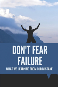 Don't Fear Failure