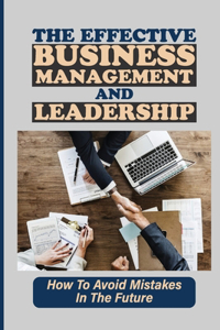 The Effective Business Management And Leadership