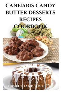Cannabis Candy Butter Desserts Recipes Cookbook