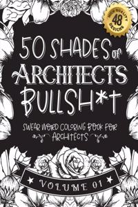 50 Shades of Architects Bullsh*t