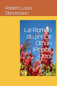 Le Roman du prince Othon (Prince Otto)