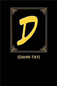 D (DAHN-tay)