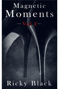 Magnetic Moments Volume 2