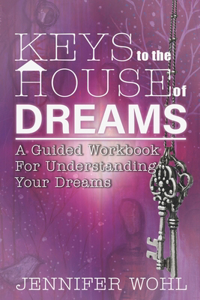 Keys to the House of Dreams