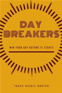 Day Breakers