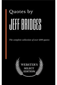 Quotes by Jeff Bridges