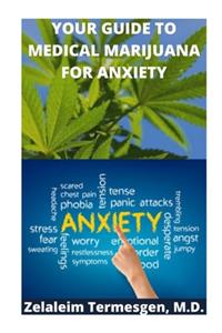 Your Guide to Medical Marijuana for Anxiety