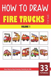 How to Draw Fire Trucks for Kids - Volume 1