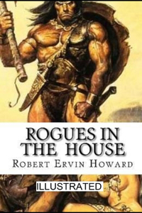 Rogues in the House illustrated