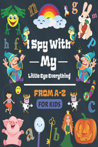 I Spy With My Little Eye Everything from A-Z for kids