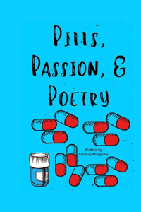 Pills, Passion, & Poems