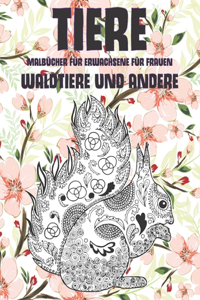 Malbücher für Erwachsene für Frauen - Waldtiere und andere - Tiere