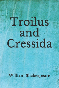 Troilus and Cressida