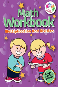 Math Workbook Multiplication And Division - Grade 4-5 Edition