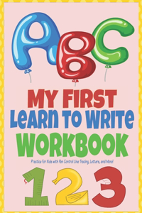 My First Learn to Write Workbook ABC 123