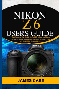 Nikon Z6 Users Guide