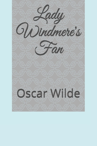 Lady Windmere's Fan