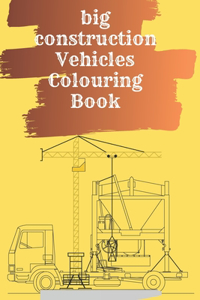 Big construction Vehicles Colouring BoOK