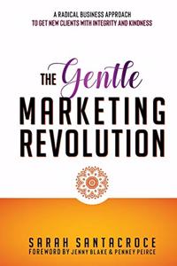 The Gentle Marketing Revolution