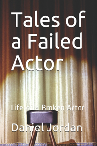 Tales of a Failed Actor