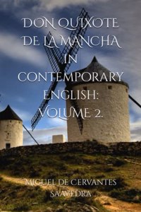DON QUIXOTE DE LA MANCHA in contemporary English