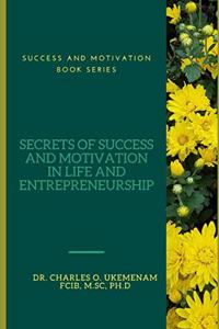 Secrets of Success and Motivation in Life and Entrepreneurship