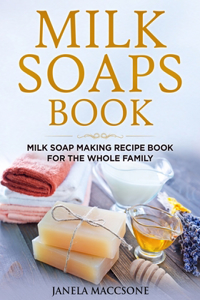 Milk Soaps Book