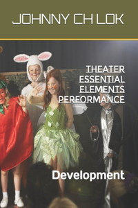 Theater Essential Elements Performance