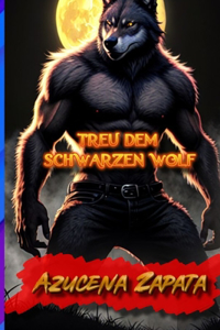 Treu dem schwarzen Wolf