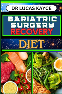 Bariatric Surgery Recovery Diet