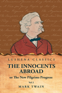 Innocents Abroad or The New Pilgrims Progress Vol 2