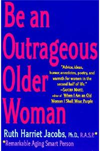 Be an Outrageous Older Woman